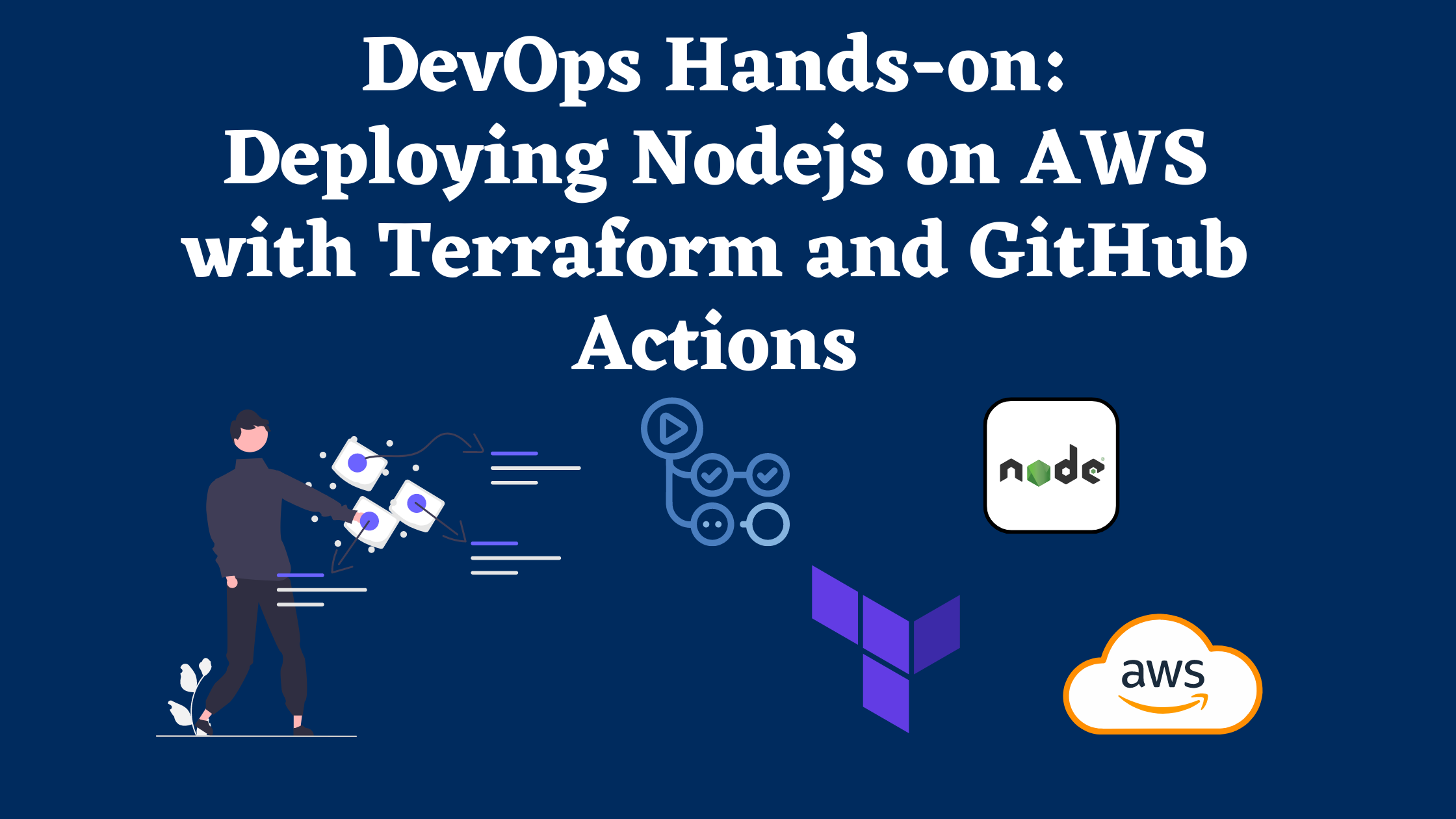 DevOps Hands-on Guide: Deploying Nodejs application on AWS with Terraform and GitHub Actions